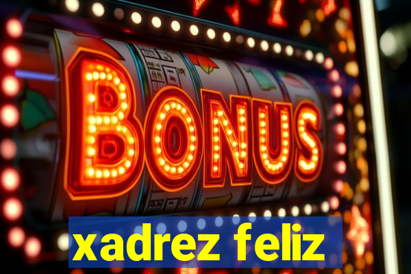 xadrez feliz